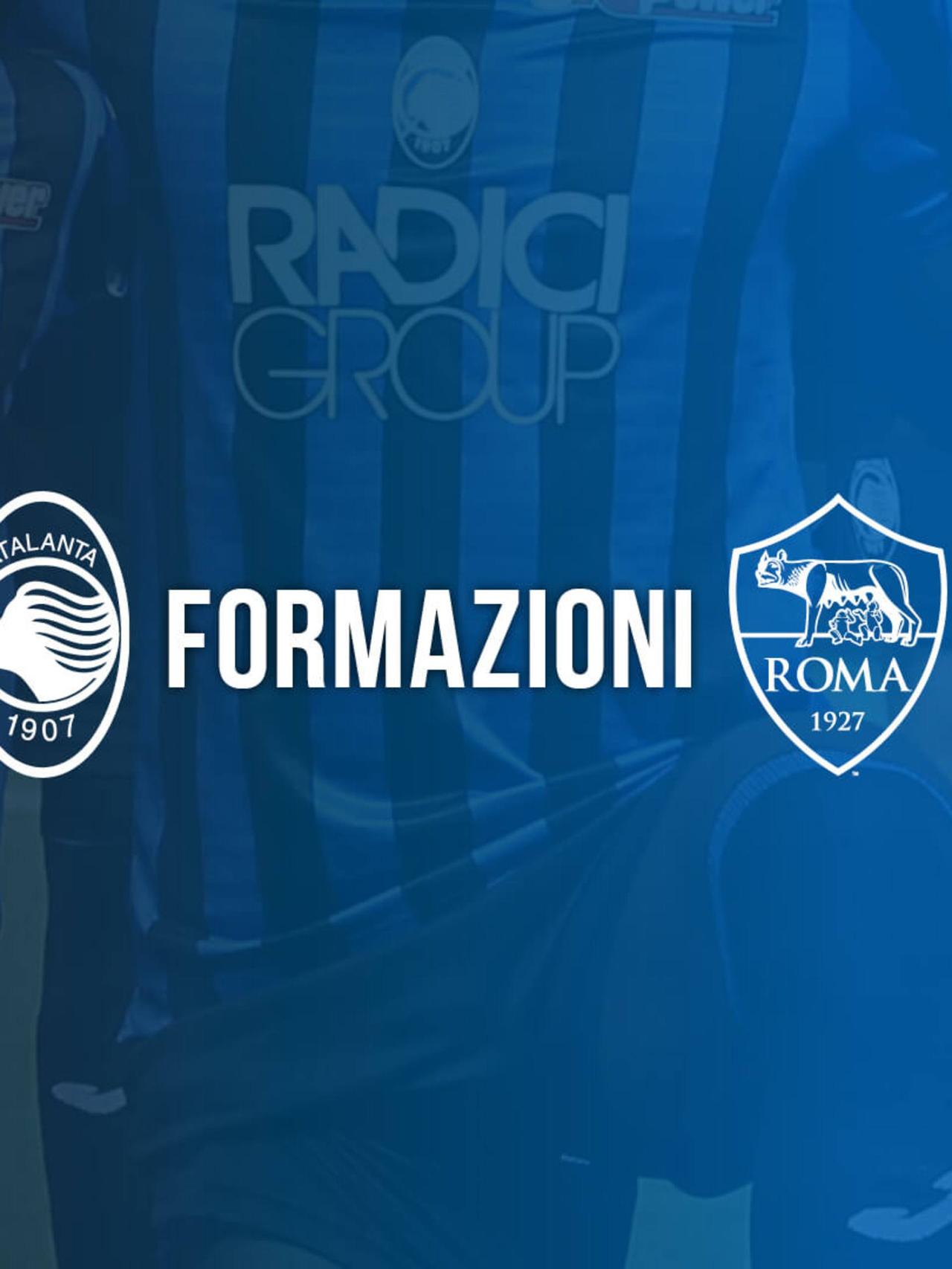Atalanta-Roma: le formazioni