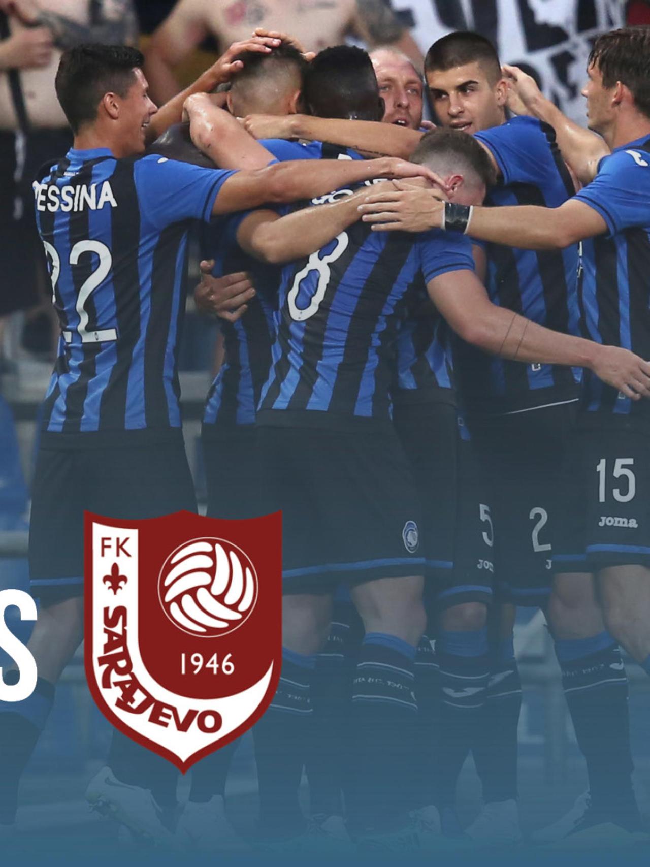 Stagione 2018-2019, UEL Atalanta-Sarajevo