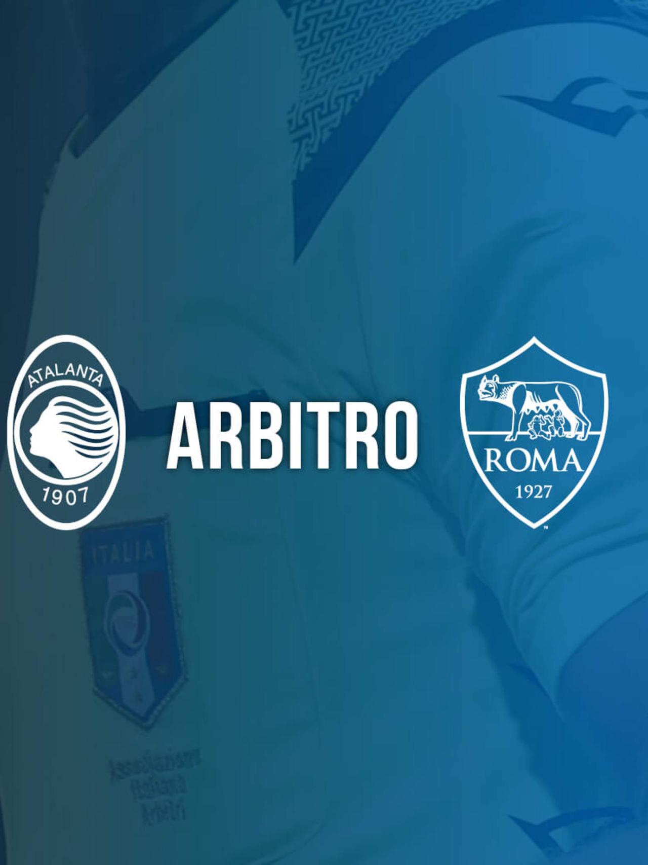 Atalanta-Roma: arbitra Orsato