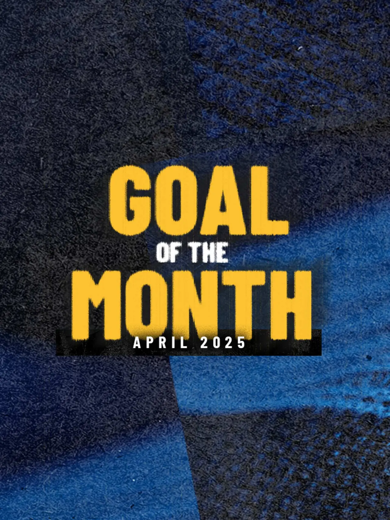 Goal of the Month: chi salirà sul podio ad aprile?