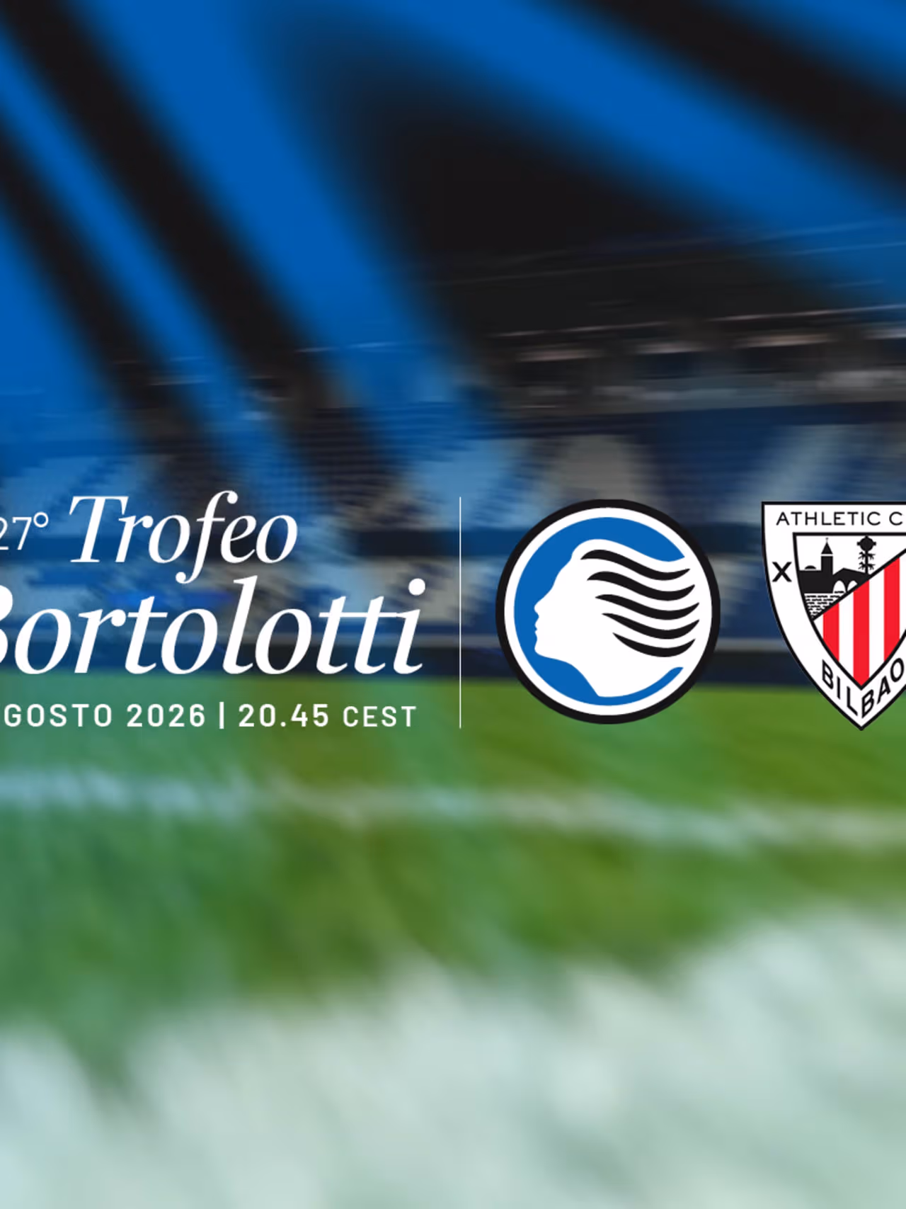 XXVII Trofeo Bortolotti, info biglietti per Atalanta-Athletic Club