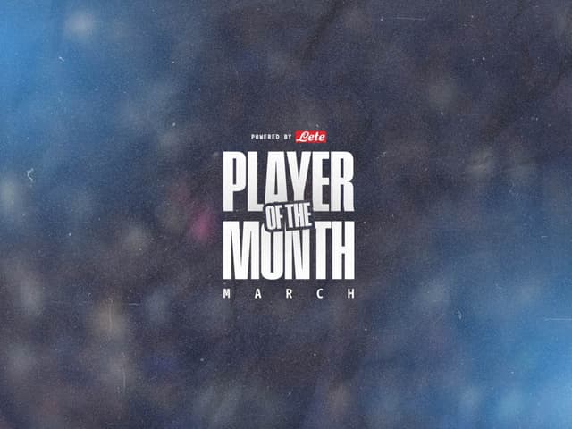 Player of the Month Lete: marzo è tutto da decidere!